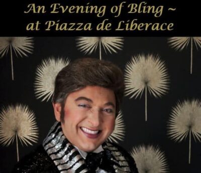 Piazza de Liberace ~ An Evening of Bling!