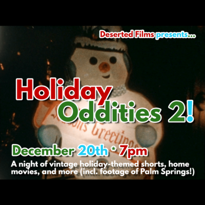Deserted Films Presents Holiday Oddities 2