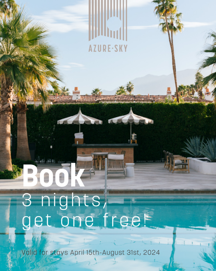 An advertisement for Azure-Sky hotel featuring a serene pool with patio furniture, parasols, and palm trees, set against a backdrop of a mountain range. Text overlay promotes a special offer: "Book 3 nights, get one free! Valid for stays April 15th-August 31st, 2024."