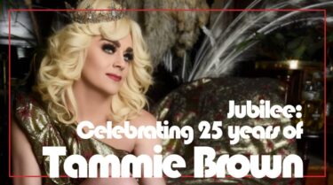 A promotional image featuring a person with blonde curly hair, elaborate makeup, and a glittery outfit with a tiara, against a dark background with text "Jubilee: Celebrating 25 years of Tammie Brown."